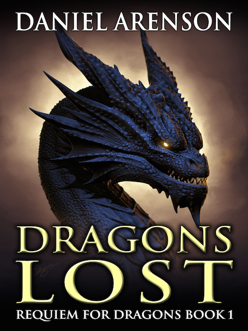 Title details for Dragons Lost by Daniel Arenson - Available